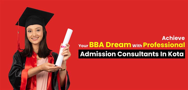 Best BBA admission consultants in Kota